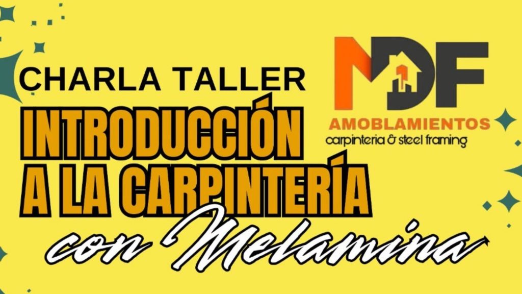 Charla Taller “Introducción a la Carpintería con Melamina”